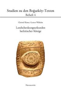 Landschenkungsurkunden Hethitischer Konige