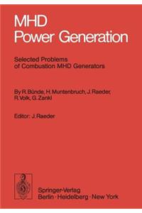Mhd Power Generation: Selected Problems of Combustion Mhd Generators