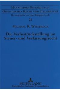 Die Verlustrueckstellung im Steuer- und Verfassungsrecht