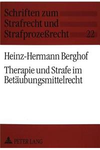 Therapie und Strafe im Betaeubungsmittelrecht