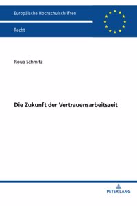 Die Zukunft der Vertrauensarbeitszeit