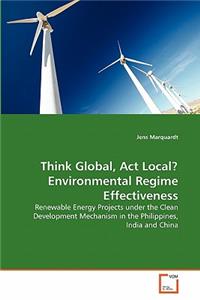 Think Global, Act Local? Environmental Regime Effectiveness