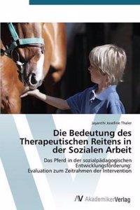 Die Bedeutung Des Therapeutischen Reitens in Der Sozialen Arbeit