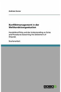 Konfliktmanagement in der Welthandelsorganisation