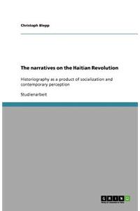 The narratives on the Haitian Revolution