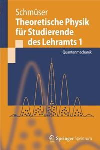 Theoretische Physik für Studierende des Lehramts 1