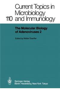 Molecular Biology of Adenoviruses 2