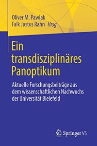 Ein Transdisziplinäres Panoptikum