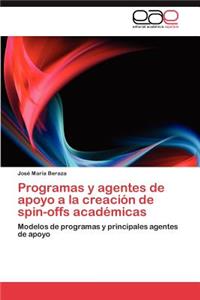 Programas y Agentes de Apoyo a la Creacion de Spin-Offs Academicas