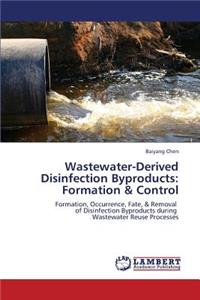 Wastewater-Derived Disinfection Byproducts