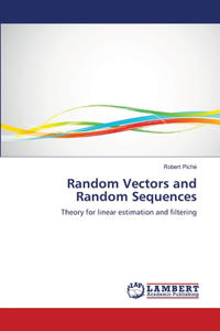 Random Vectors and Random Sequences