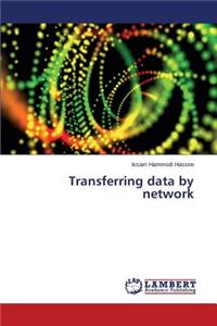 Transferring data by network