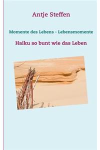 Momente des Lebens - Lebensmomente