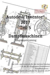 Autodesk Inventor 2017, Dampfmaschinen