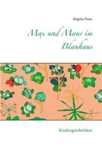 Max und Maus im Blauhaus