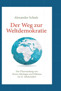Weg zur Weltdemokratie
