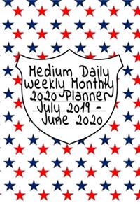 Medium Daily Weekly Monthly 2020 Planner July 2019 - June 2020