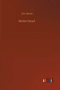 Better Dead