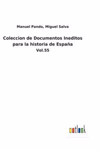 Coleccion de Documentos Ineditos para la historia de España