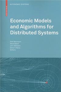 Economic Models and Algorithms for Distributed Systems