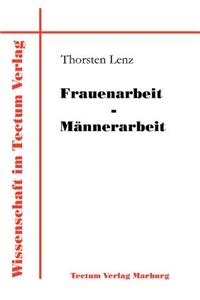 Frauenarbeit - Männerarbeit