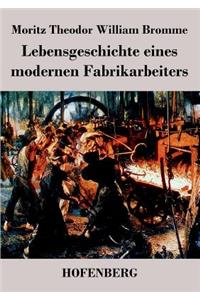 Lebensgeschichte eines modernen Fabrikarbeiters