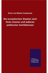 Die europäischen Staaten nach ihren inneren und äußeren politischen Verhältnissen