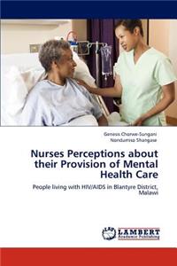 Nurses Perceptions about Their Provision of Mental Health Care