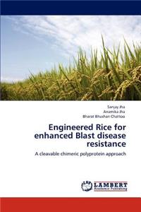 Engineered Rice for enhanced Blast disease resistance
