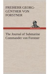 The Journal of Submarine Commander von Forstner