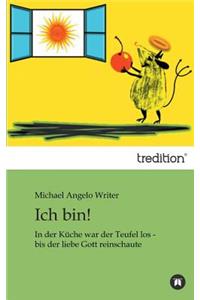 Ich Bin!