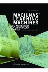 Maciunas' Learning Machines