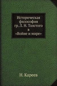 Istoricheskaya filosofiya gr. L.N. Tolstogo v 