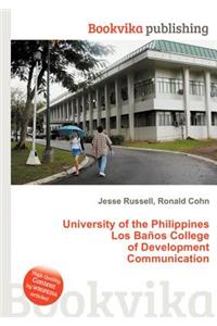 University of the Philippines Los Banos College of Development Communication
