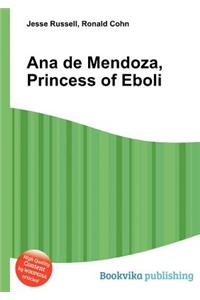 Ana de Mendoza, Princess of Eboli