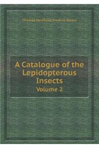 A Catalogue of the Lepidopterous Insects Volume 2