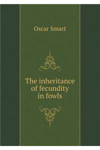 The Inheritance of Fecundity in Fowls
