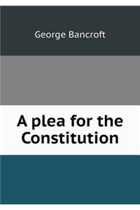 A plea for the Constitution