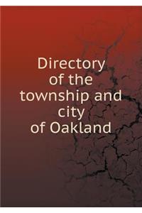 Directory of the Township and City of Oakland