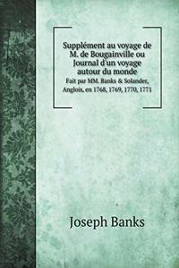 Supplément au voyage de M. de Bougainville ou Journal d'un voyage autour du monde Fait par MM. Banks & Solander, Anglois, en 1768, 1769, 1770, 1771