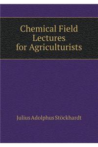 Chemical Field Lectures for Agriculturists