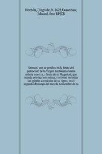Sermon, que se predico en la fiesta del patrocinio de la Virgen Santissima Maria senora nuestra