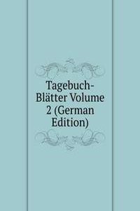 Tagebuch-Blatter Volume 2 (German Edition)