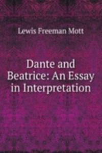 Dante and Beatrice: An Essay in Interpretation