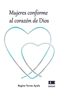 Mujeres conforme al corazón de Dios