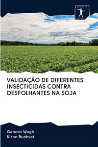 Validação de Diferentes Insecticidas Contra Desfolhantes Na Soja