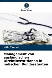 Management von ausländischen Direktinvestitionen in indischen Bundesstaaten