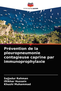 Prévention de la pleuropneumonie contagieuse caprine par immunoprophylaxie