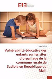 Vulnérabilité éducative des enfants sur les sites d'orpaillage de la commune rurale de Sadiola en République du Mali