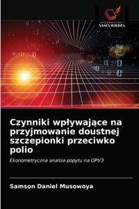 Czynniki wplywajace na przyjmowanie doustnej szczepionki przeciwko polio